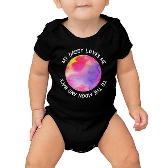 My Daddy Loves Me To The Moon For Girl Daughter Baby Onesie | Mazezy