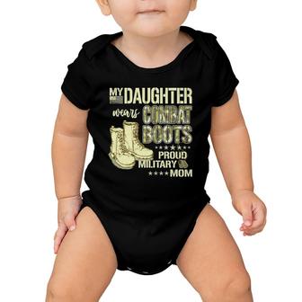My Daughter Wears Combat Boots Proud Military Mom Gift Baby Onesie | Mazezy