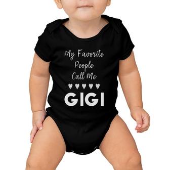 My Favorite People Call Me Gigi Grandma Grandmother Gift Baby Onesie | Mazezy