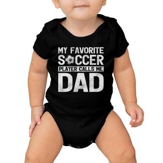 My Favorite Soccer Player Calls Me Dad Fathers Day Baby Onesie | Mazezy
