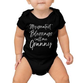 My Greatest Blessings Call Me Granny Mother's Day Gift Baby Onesie | Mazezy