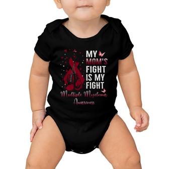 My Mom's Fight Is My Fight Multiple Myeloma Awareness Ribbon Baby Onesie | Mazezy