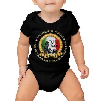 Never Forget That I Love You To My Son Love Dad I Hope You Believe In Your Self As Much As I Believe In You Baby Onesie | Mazezy