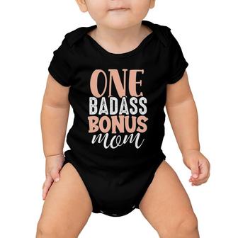 One Badass Bonus Mom Funny Stepmom Mother's Day Stepmother Baby Onesie | Mazezy