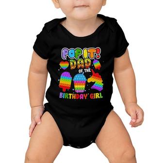 Pop It Dad Of The Birthday Girl Fidget Kids Matching Family Baby Onesie | Mazezy