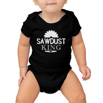 Sawdust King Cool Dad Father Carpenter Work Tool Gift Baby Onesie | Mazezy