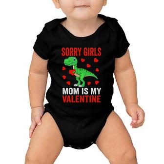 Sorry Girls Mom Is My Valentine Toddler Boy Valentine's Day Baby Onesie | Mazezy