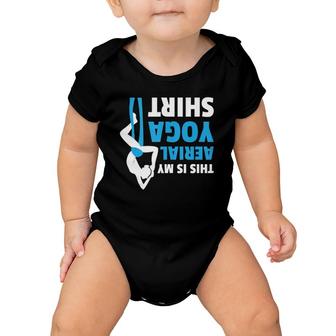 This Is My Aerial Yoga Meditation Workout Mom Gift Baby Onesie | Mazezy