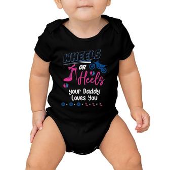 Wheels Or Heels Your Daddy Loves You Gender Reveal Party Baby Onesie | Mazezy