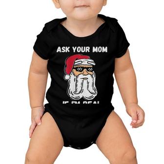 Womens Ask Your Mom If I'm Real Christmas Santa Claus Baby Onesie | Mazezy