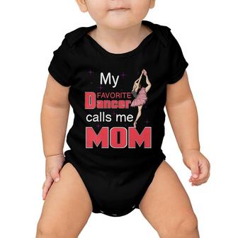 Womens My Favorite Dancer Calls Me Mom Gift For A Ballet Dancer Mom V-Neck Baby Onesie | Mazezy