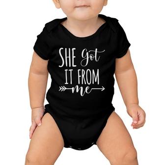 Womens She Got It From Me Funny Matching Family Mother Daughter V-Neck Baby Onesie | Mazezy