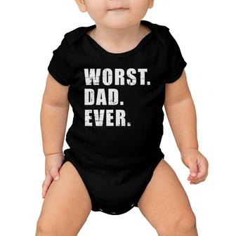 Worst Dad Ever Funny Father's Day Gift Baby Onesie | Mazezy
