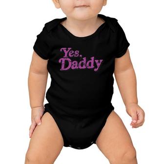 Yes Daddy - Lgbt Gay Pride Support Pink Men Women Baby Onesie | Mazezy