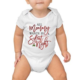 All Mommy Wants Is A Silent Night Baby Onesie | Mazezy