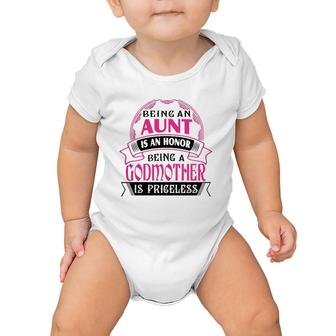 Being An Aunt Is An Honor Being A Godmother Is Priceless White Version Baby Onesie | Mazezy