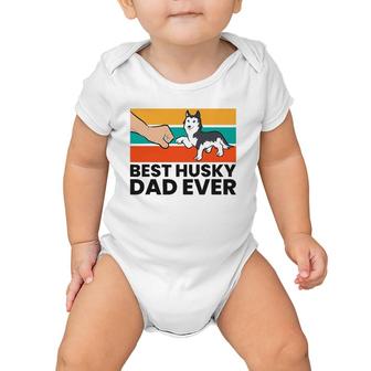 Best Husky Dad Ever Siberian Husky Dad Baby Onesie | Mazezy