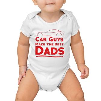 Car Guys Make The Best Dads , Funny Father Gift Baby Onesie | Mazezy