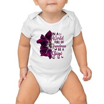 Floral Mothers Day In A World Full Of Grandmas Be A Gigi Baby Onesie | Mazezy
