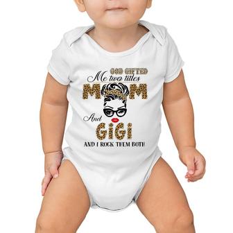 God Gifted Me Two Title Mom And Gigi Leopard Mother's Day Baby Onesie | Mazezy