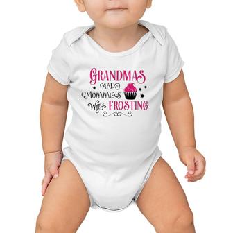 Grandmas Are Like Mommies With Frosting Baby Onesie | Mazezy