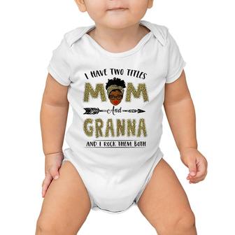 I Have Two Titles Mom And Granna Leopard Mother's Day Baby Onesie | Mazezy