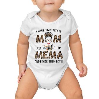 I Have Two Titles Mom And Mema Leopard Mother's Day Gift Baby Onesie | Mazezy