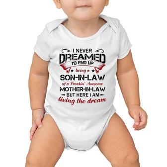 I Never Dreamed I'd End Up Being A Son-In-Law Of A Freakin Awesome Mother-In-Law Classic Baby Onesie | Mazezy