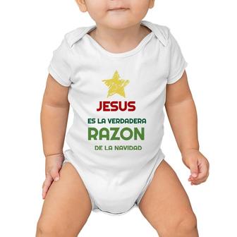 Jesús Es La Verdadera Razón De La Navidad Spanish Christian Baby Onesie | Mazezy