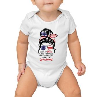 Just A Mom Who Refuses To Co-Parent With The Government Baby Onesie | Mazezy