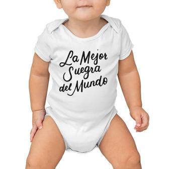 La Mejor Suegra Del Mundo Spanish Mother In Law Gifts Baby Onesie | Mazezy