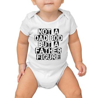 Mens It's Not A Dad Bod It's A Father Figure Fathers Baby Onesie | Mazezy