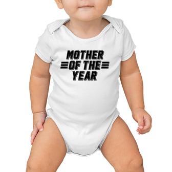 Mother Of The Year Mother's Day Best Mom Baby Onesie | Mazezy