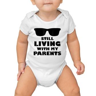 Still Living With My Parents - Funny Mother Child Baby Onesie | Mazezy