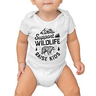 Support Wildlife Raise Kids Boys Mom Dad Mother Parent Baby Onesie | Mazezy