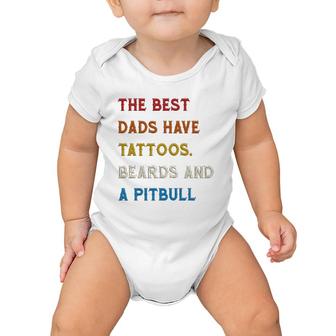 The Best Dads Have Tattoos Beards And Pitbull Vintage Retro Baby Onesie | Mazezy