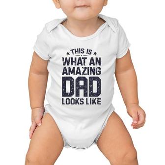 This Is What An Amazing Dad Looks Like Funny Father's Day Baby Onesie | Mazezy