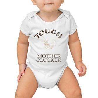 Tough Mother Clucker Funny Rooster Baby Onesie | Mazezy