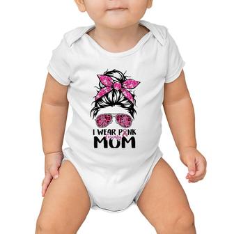 Womens I Wear Pink For My Mom Messy Bun Breast Cancer Awareness Baby Onesie | Mazezy