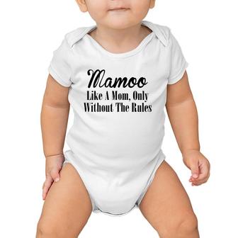 Womens Mamoo Gift Like A Mom Only Without The Rules Baby Onesie | Mazezy