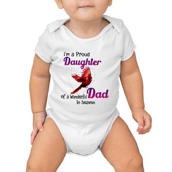 Wonderful Dad In Haven Gift I'm A Proud Daughter Cardinal Bird Baby Onesie | Mazezy