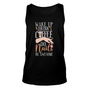 Womens Nail Tech T Shirt | Wake Up Drink Coffee Do Nails Shirt Womens Nail Tech T Shirt | Wake Up Drink Coffee Do Nails Shirt
