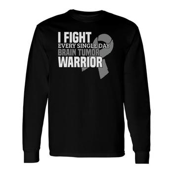 I Fight Every Single Day - Brain Tumor Awareness Shirt I Fight Every Single Day - Brain Tumor Awareness Shirt