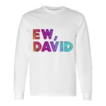 Ew David | Pop Culture T-Shirt Ew David | Pop Culture T-Shirt