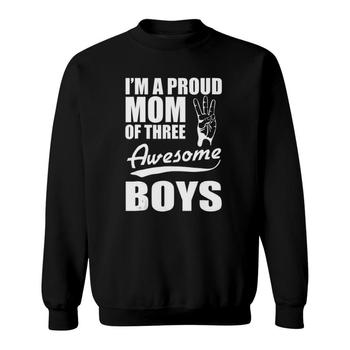 I'm A Proud Mom Of Three Awesome Boys Funny Mother T-Shirt