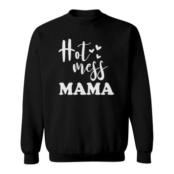 Hot Mess Mama - Funny Parenting Mother Slogan T-Shirt Hot Mess Mama - Funny Parenting Mother Slogan T-Shirt