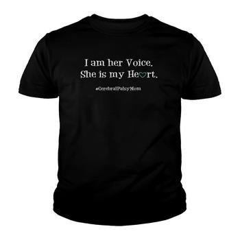 Cerebral Palsy Mom T-Shirt I Am Her Voice She Is My Heart