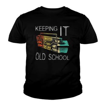 Keeping It Old School 80s 90s Boombox T Shirt Retro Music Keeping It Old School 80s 90s Boombox T Shirt Retro Music