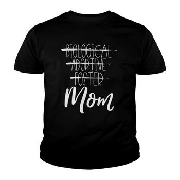 Not Biological Adoptive Foster Just Mom Shirt Adoption Love Not Biological Adoptive Foster Just Mom Shirt Adoption Love