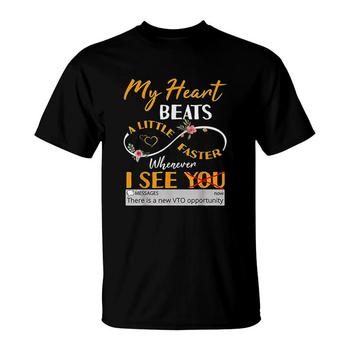 My Heart Beats Faster Whenever I See Vto T-Shirt My Heart Beats Faster Whenever I See Vto T-Shirt